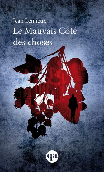Le Mauvais côté des choses - JEAN LEMIEUX