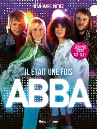 Il était une fois Abba - JEAN-MARIE POTIEZ