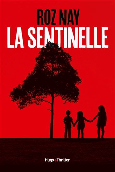La Sentinelle - ROZ NAY