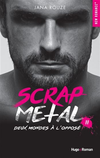Scrap metal T.02 Deux mondes à l&#39;opposé - JANA ROUZE