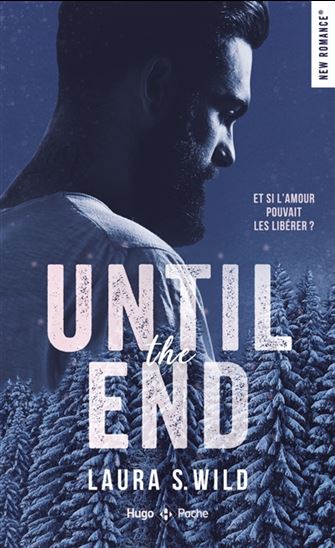 Until the end - LAURA S WILD