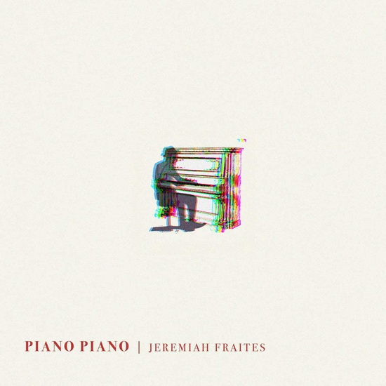 Piano Piano(Vinyl) - JEREMIAH FRAITES