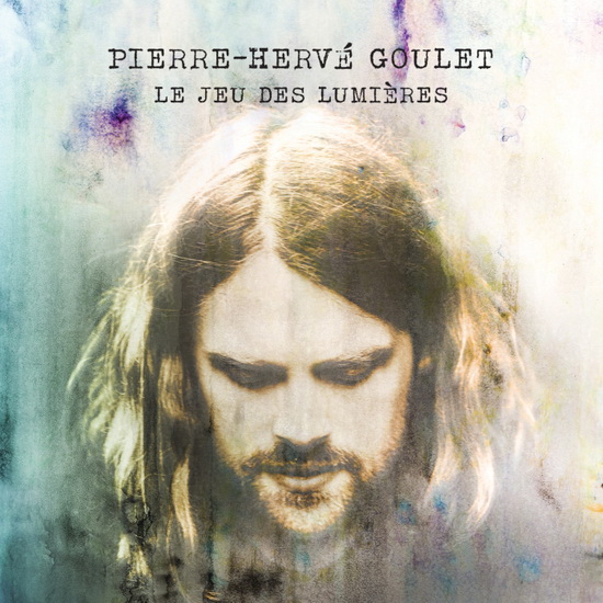 Le Jeu des lumières - PIERRE-HERVÉ GOULET