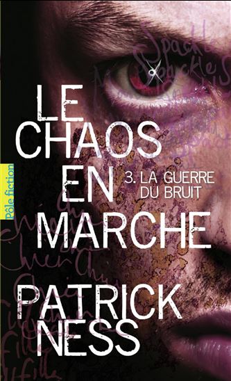 La Guerre du bruit #03 - PATRICK NESS