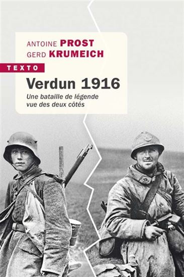 Verdun 1916 : une bataille de légende vue des deux côtés N. éd. - GERD KRUMEICH - ANTOINE PROST