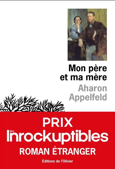 Mon père et ma mère - AHARON APPELFELD