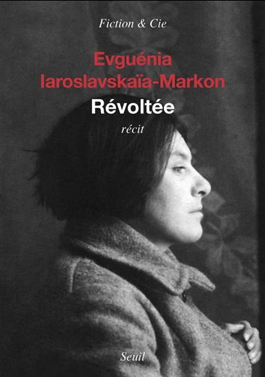 Révoltée - EVGUENIA IAROSLAVSKAIA-MARKON
