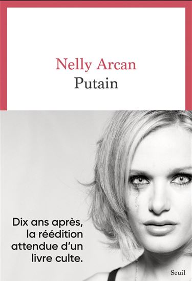 Putain N. éd. - NELLY ARCAN