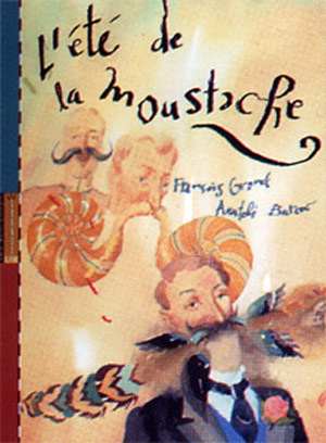 L&#39;Eté de la moustache - GRAVEL - BURCEV