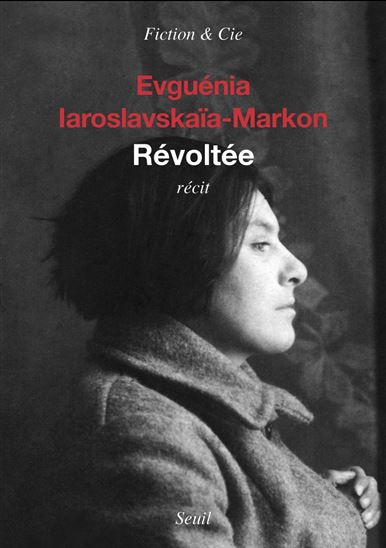 Révoltée - EVGUENIA IAROSLAVSKAIA-MARKON