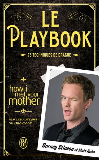 Le Playbook : 75 techniques de drague - BARNEY STINSON
