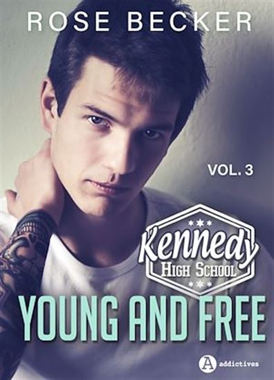 Kennedy High School – Young and Free. Volume 3 - ROSE M. BECKER