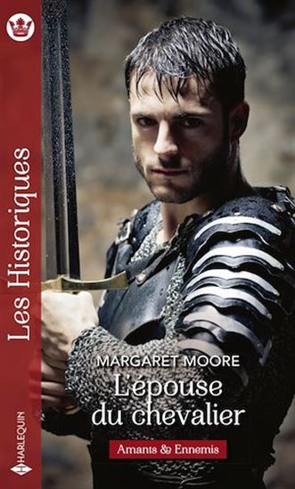 L'Épouse du chevalier : amants & ennemis N. éd. - MARGARET MOORE