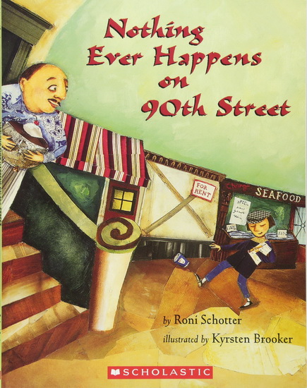 Nothing Ever Happens on 90th Street - RONI SCHOTTER - KYRSTEN BROOKER