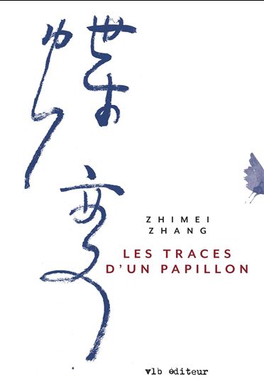 Les Traces d&#39;un papillon - ZHIMEI ZHANG