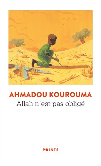 Allah n&#39;est pas obligé N. éd. - AHMADOU KOUROUMA