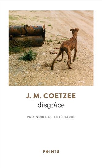 Disgrâce N. éd. - J M COETZEE