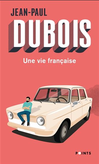 Une vie française N. éd. - JEAN-PAUL DUBOIS
