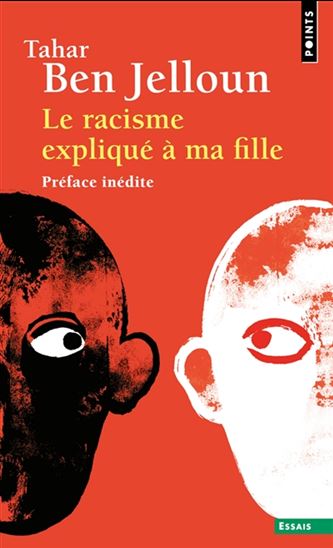 Le Racisme expliqué à ma fille - TAHAR BEN JELLOUN