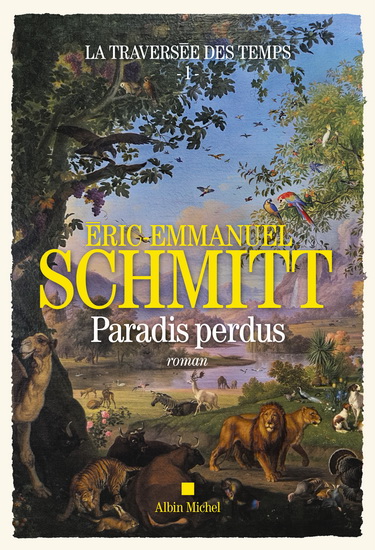 ERIC-EMMANUEL SCHMITT - La Traversée des temps T.01 Paradis perdus - Romans  français - LIVRES - Renaud-Bray.com - Livres + cadeaux + jeux