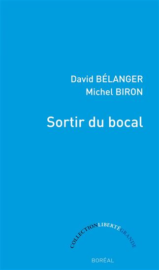 Sortir du bocal - DAVID BÉLANGER - MICHEL BIRON