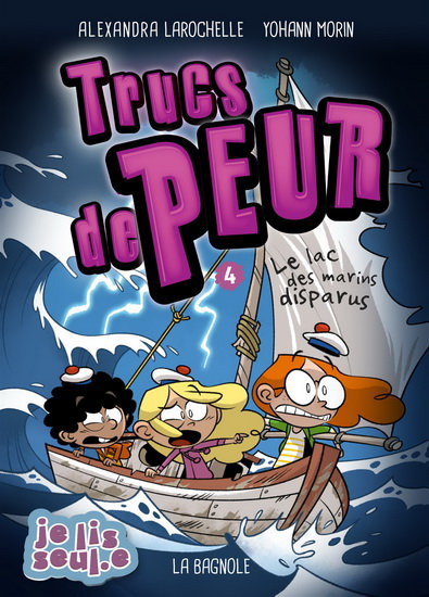 Le Lac des marins disparus #04 - ALEXANDRA LAROCHELLE - YOHANN MORIN