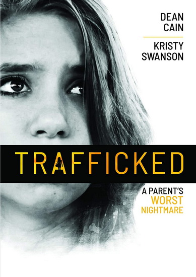 Trafficked: A Parent's Worst Nightmare - JOEL PAUL REISIG