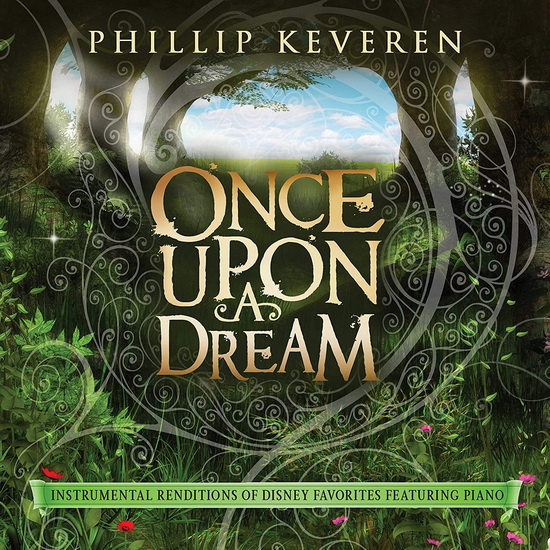Once Upon A Dream:Instrumental Renditions Of DisneyFavorites - PHILLIP KEVEREN