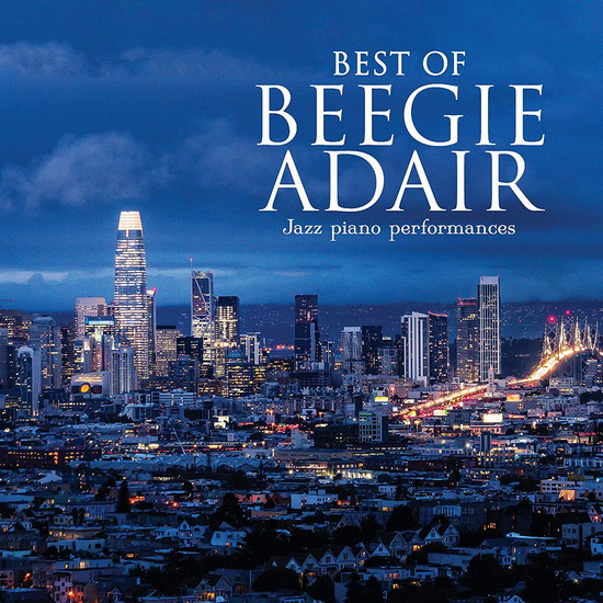 Best Of Beegie Adair:Jazz Piano Performances - BEEGIE ADAIR