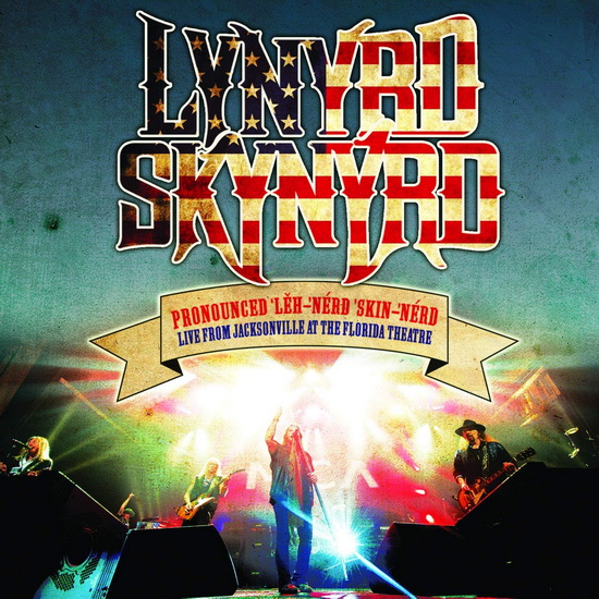 Pronounced Leh-NerdSkin-Nerd Live From Jacksonville At TheFlorida Theatre(Vinyl) - LYNYRD SKYNYRD