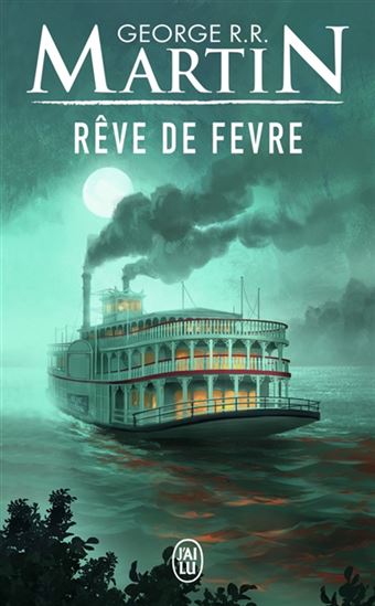 Rêve de fevre - GEORGE R R MARTIN