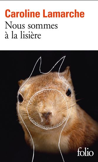 Nous sommes à la lisière - CAROLINE LAMARCHE