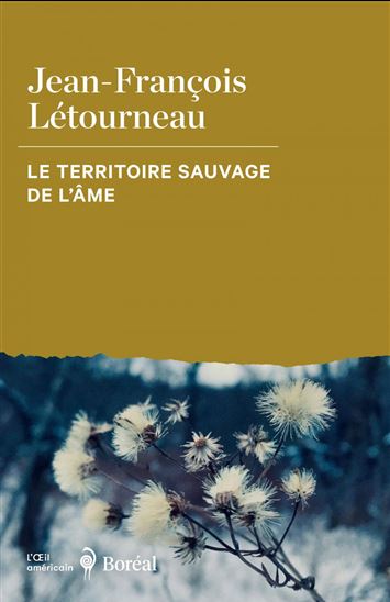 Le Territoire sauvage de l&#39;âme - JEAN-FRANÇOIS LÉTOURNEAU