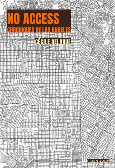 No access : chroniques de Los Angeles - CÉCILE DELARUE