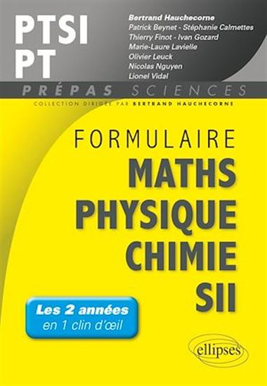 Formulaire PTSI/PT Maths -Physique-chimie - SII - BER HAUCHECORNE (SOUS LA DIRECTION DE)