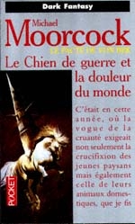 Chien de guerre et douleur du monde #01 - MICHAEL MOORCOCK