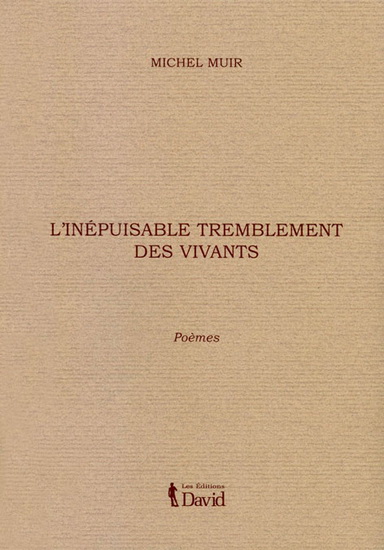 L&#39;Inépuisable tremblement des vivants - MICHEL MUIR
