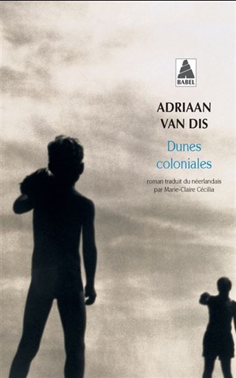 Les Dunes coloniales - ADRIAAN VAN DIS