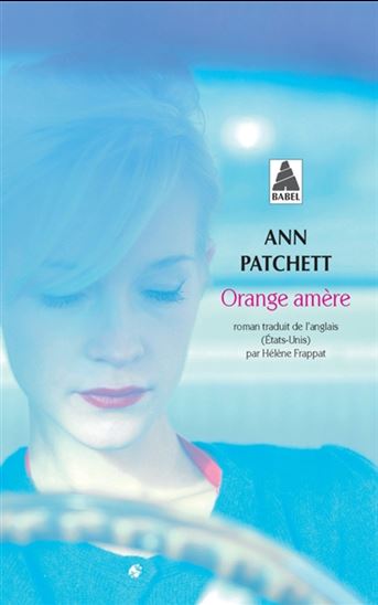 Orange amère - ANN PATCHETT