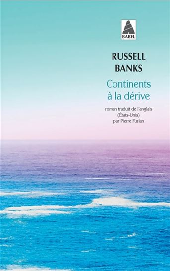 Continents à la dérive N. éd. - RUSSELL BANKS
