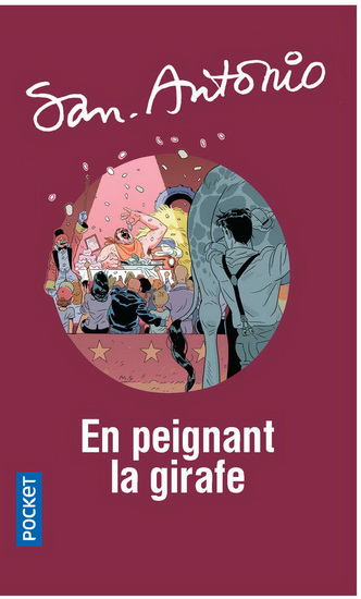 En peignant la girafe - SAN-ANTONIO