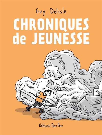 Chroniques de jeunesse - GUY DELISLE