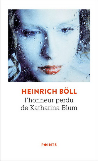L&#39;Honneur perdu de Katharina Blum N. éd. - HEINRICH BOLL