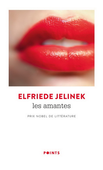 Les Amantes N. éd. - ELFRIEDE JELINEK