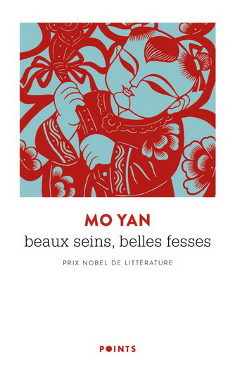 Beaux seins, belles fesses N. éd. - MO YAN