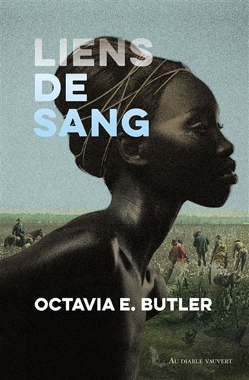 Liens de sang - OCTAVIA E BUTLER