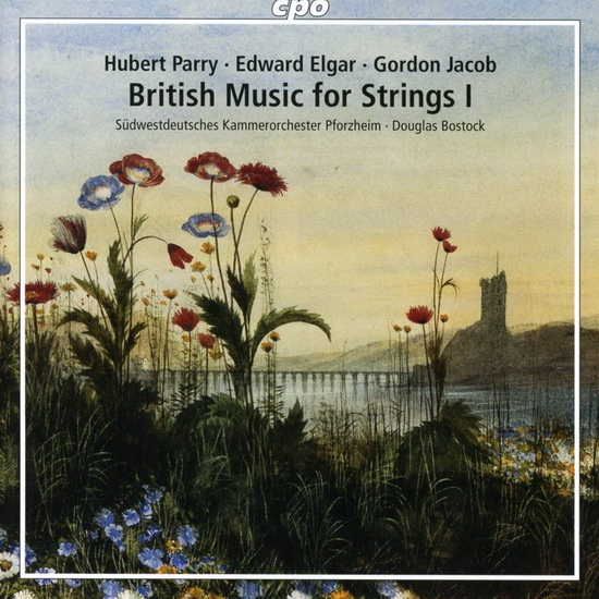 Südwestdeutsches Kammerorchester Pforzheim: British Music for Strings, Vol. 1 - Elgar, Jacob, & Parry - ELGAR - JACOB - PARRY