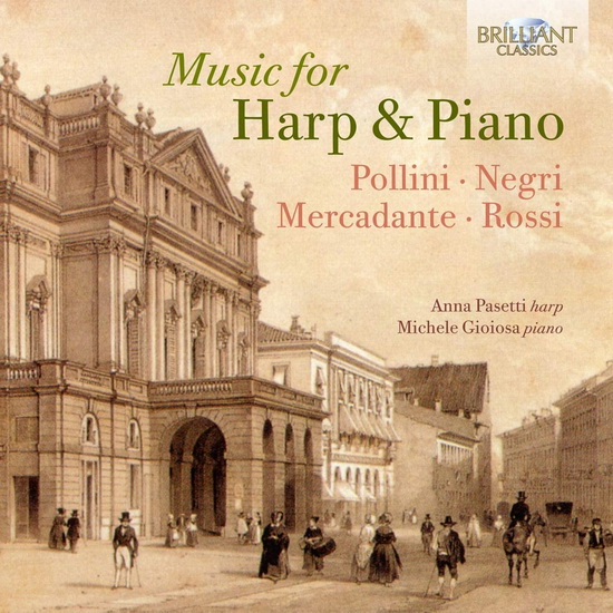 Anna Pasetti & Michele Gioiosa: Music for Harp & Piano - Pollini, Negri, Mercadante, & Rossi - COMPILATION CLASSIQUE
