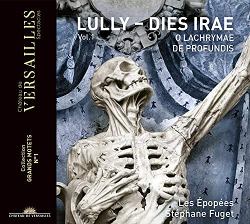 Lully, Vol. 1 - Dies Irae: O Lachrymae: De Profundis - LULLY