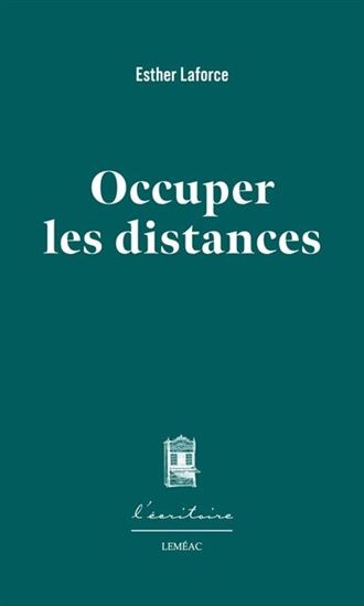 Occuper les distances - ESTHER LAFORCE